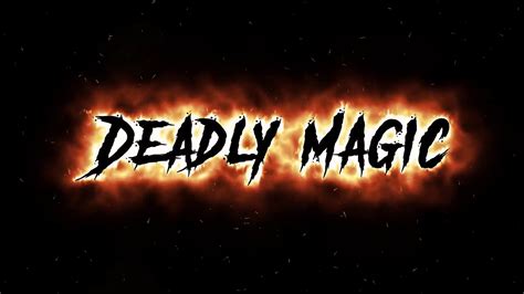 The deadly magic